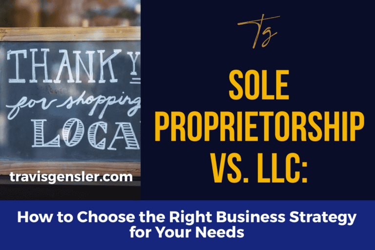 Sole Proprietorship vs. LLC: How to Choose the Right Business Strategy for Your Needs